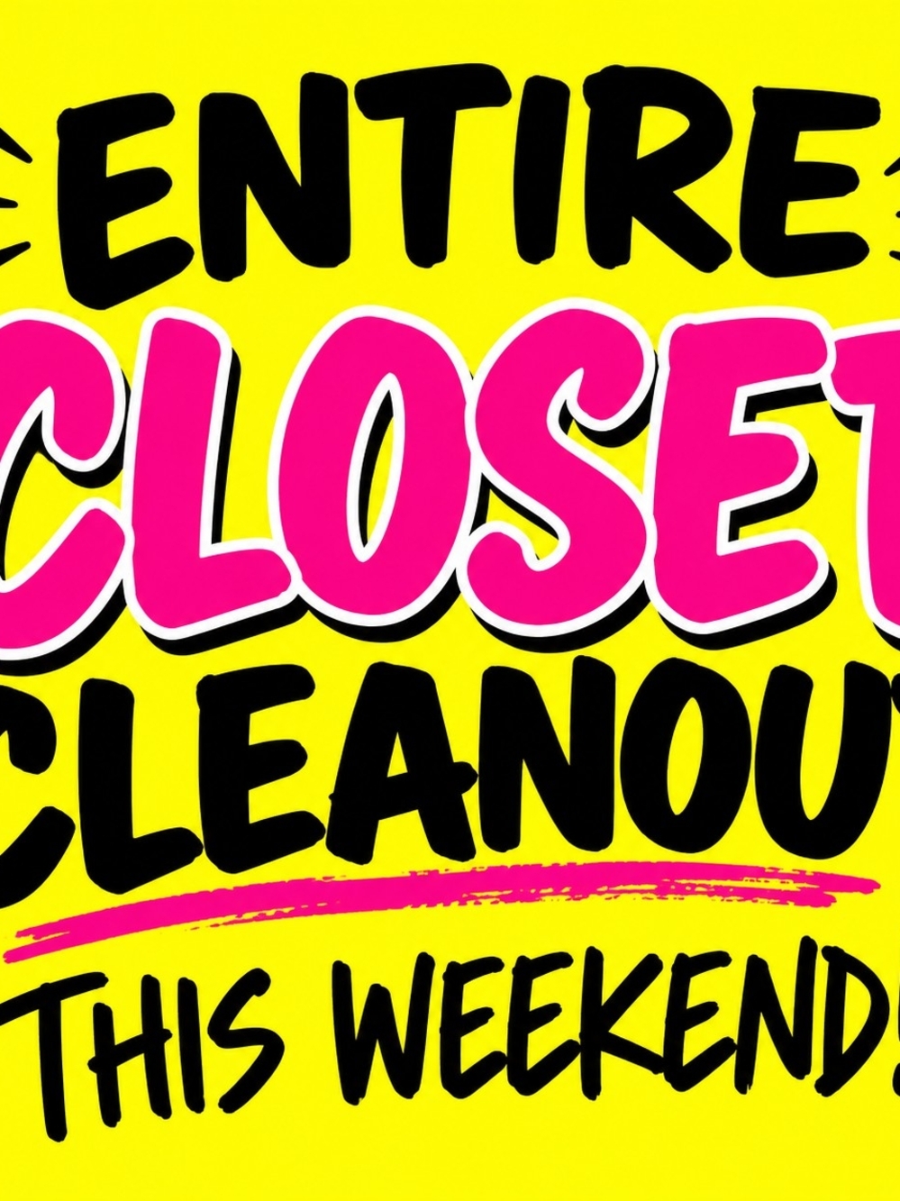 Closet CLEAN OUT